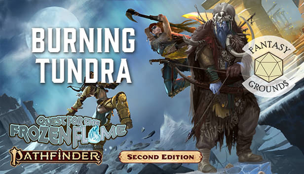Fantasy Grounds - Pathfinder 2 RPG - Quest for the Frozen Flame AP 3: Burning Tundra