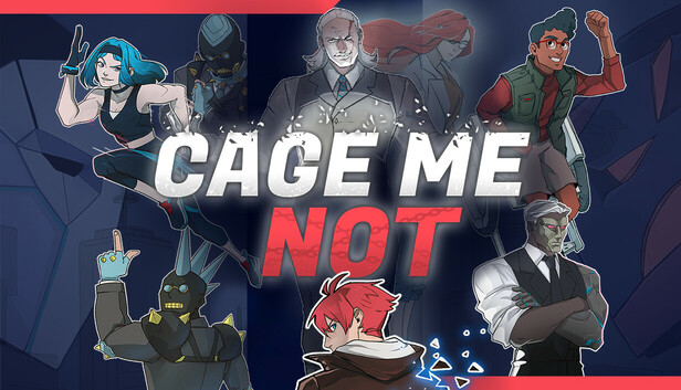 CAGE ME NOT