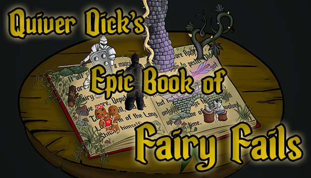 Quiver Dick's Epic Book of Fairy Fails