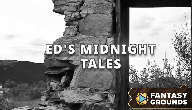 Fantasy Grounds - Ed's Midnight Tales
