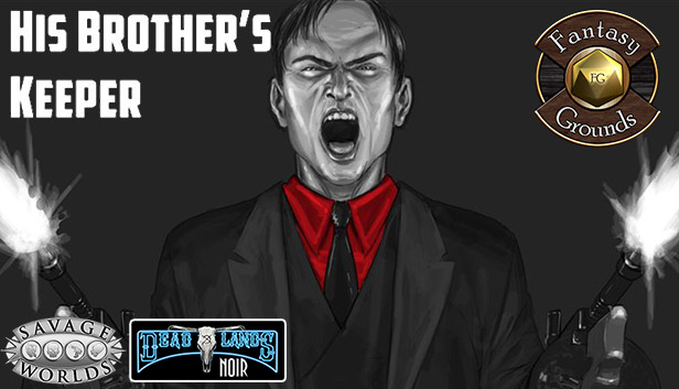 Fantasy Grounds - Deadlands Noir: His Brother's Keeper (Savage Worlds)