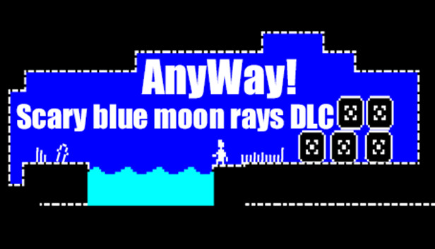 AnyWay! - Scary blue moon rays DLC.