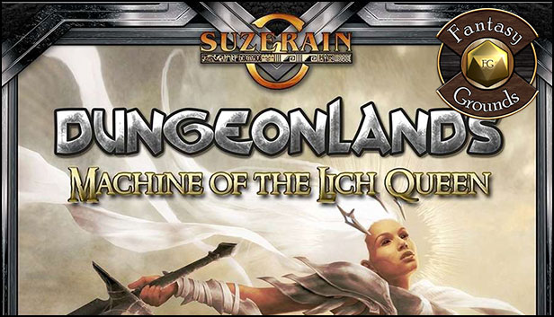 Fantasy Grounds - Dungeonlands: Machine of the Lich Queen (Savage Worlds)