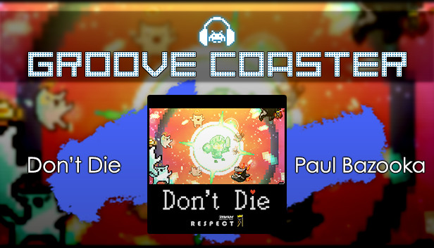 Groove Coaster - Don’t Die
