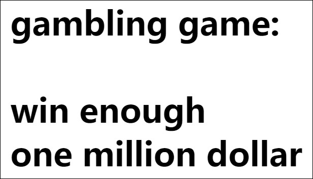 gambling game: win enough one million