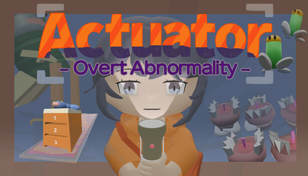 Actuator : Overt Abnormality