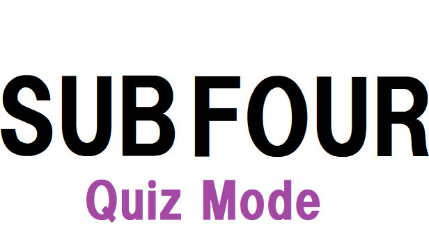 SUB FOUR -the uncle- Quiz Mode