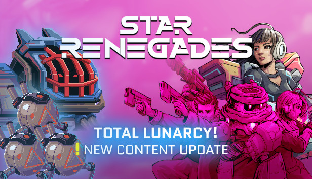 Star Renegades: Total Lunarcy