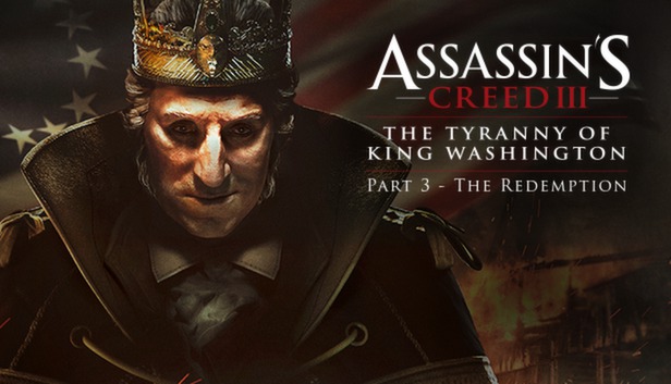 Assassin’s Creed® III - The Tyranny of King Washington: The Redemption