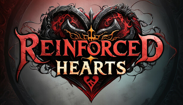 Reinforced Hearts