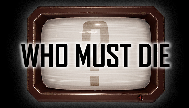 Who Must Die