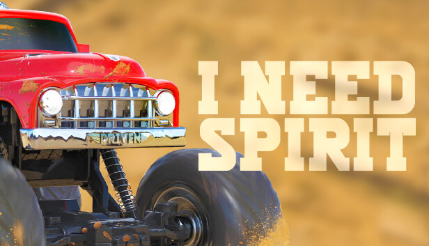 I Need Spirit: Off Road Edition