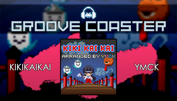 Groove Coaster - KIKIKAIKAI