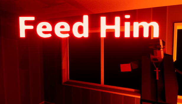 Feed Him