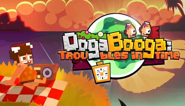 Ooga Booga: Troubles in Time