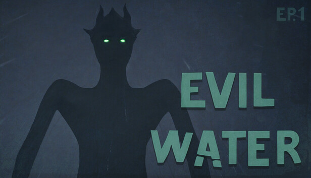 Evil Water Ep1