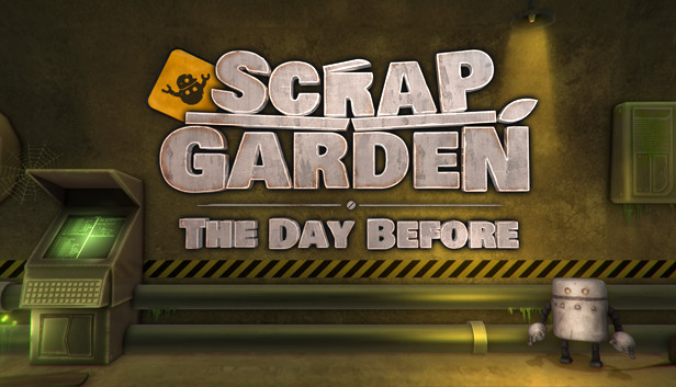 Scrap Garden - The Day Before