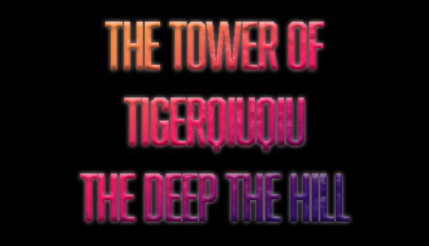 The Tower Of TigerQiuQiu The Deep The Hill
