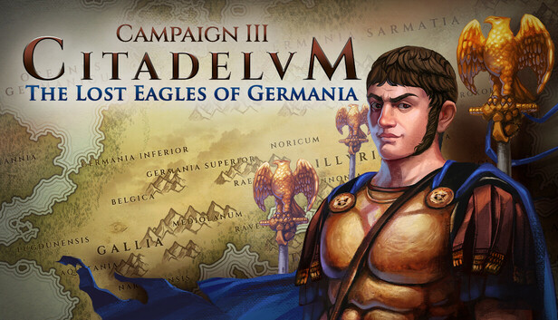 Citadelum Campaign III: The Lost Eagles of Germania