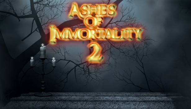 Ashes of Immortality II