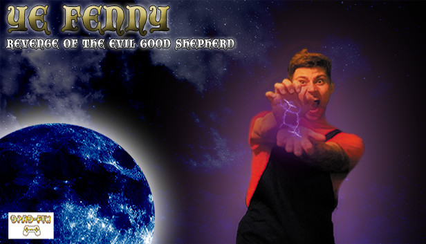 Ye Fenny - Revenge of the Evil Good Shepherd