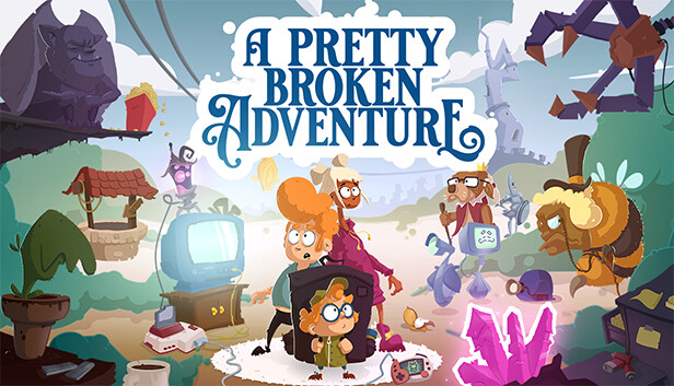 A Pretty Broken Adventure