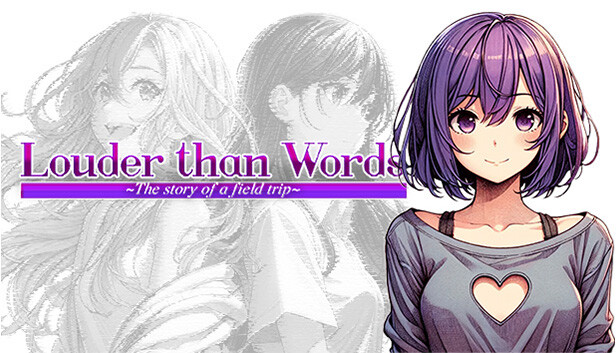 Louder Than Words ~The Story of a Field Trip~
