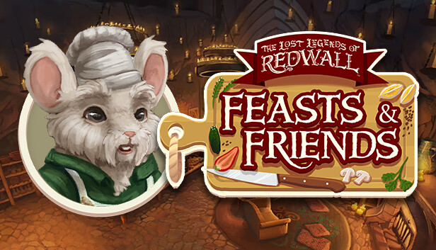 The Lost Legends of Redwall: Feasts & Friends