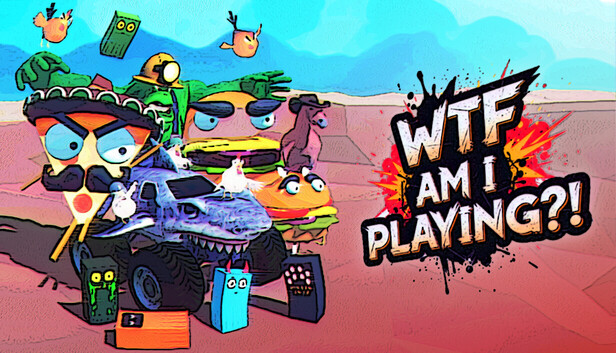WTF AM I PLAYING?!