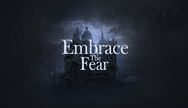 Embrace The Fear