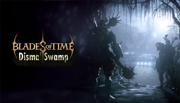 Blades of Time - Dismal Swamp DLC