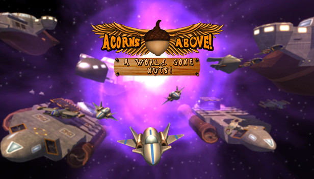 Acorns Above: A World Gone Nuts