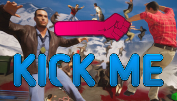 KICK ME!