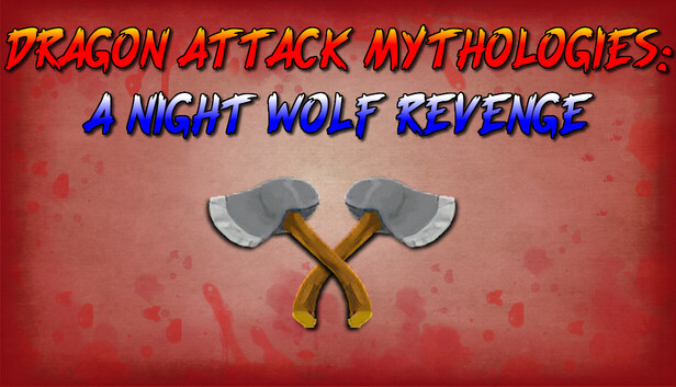 Dragon Attack Mythologies: A Night Wolf Revenge