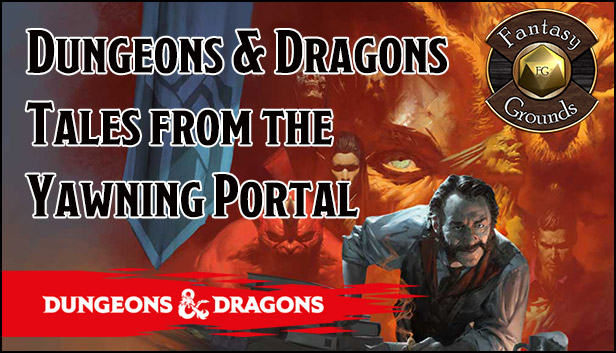 Fantasy Grounds - D&D Tales from the Yawning Portal