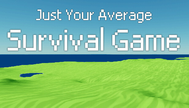 Just Your Average Survival Game