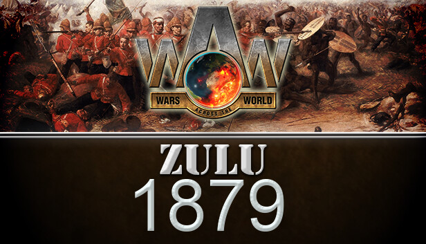 Wars Across The World: Zulu 1879