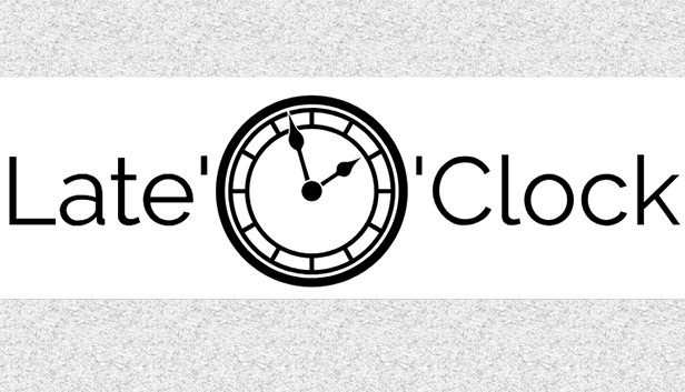 Late'O'Clock