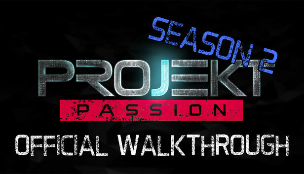 Projekt Passion — Season 2 Walkthrough