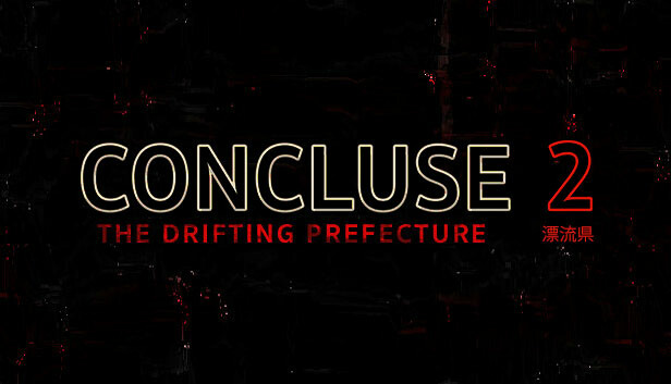 CONCLUSE 2 - The Drifting Prefecture