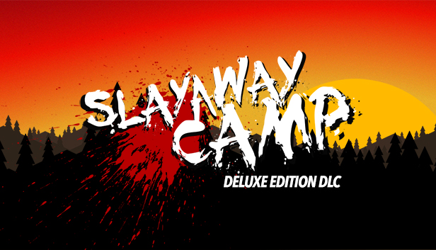 Slayaway Camp - Deluxe Edition DLC Pack