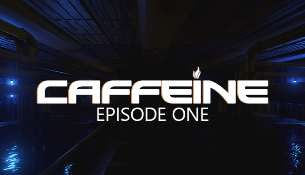 Caffeine - Episode One (Standalone)
