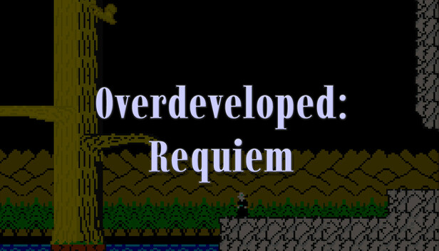 Overdeveloped: Requiem