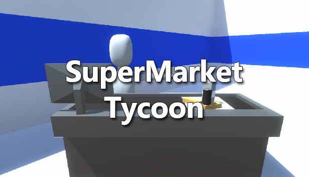 Supermarket Tycoon