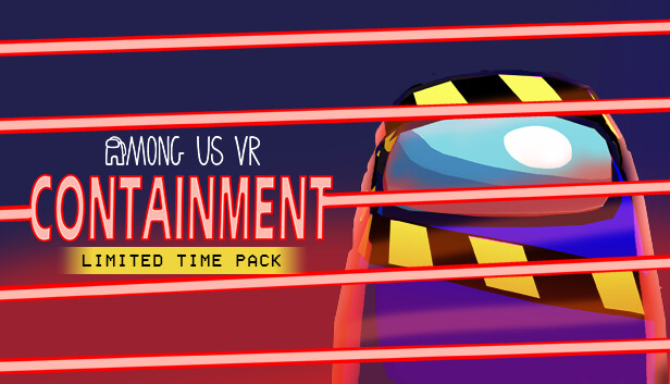 Among Us VR - Limited Time Pack: Containment