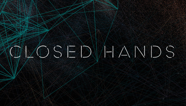 CLOSED HANDS