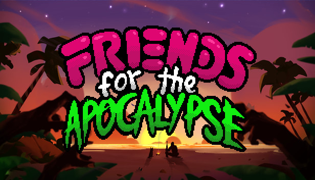 Friends For The Apocalypse