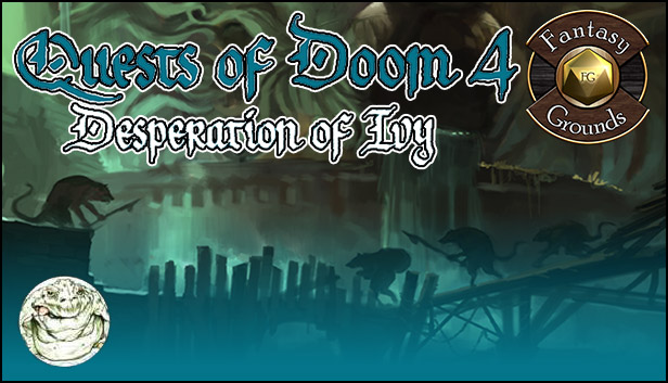 Fantasy Grounds - Quests of Doom 4: Desperation of Ivy (5E)