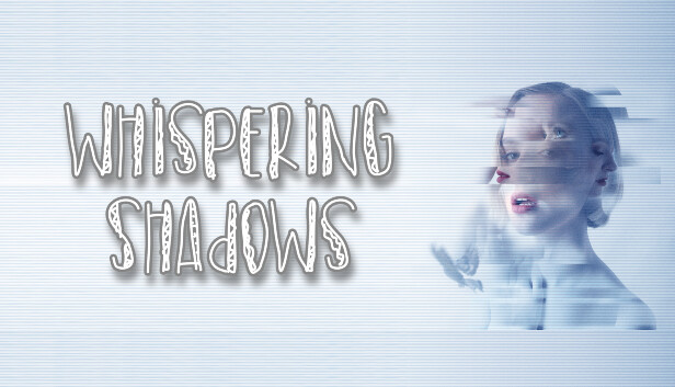 Whispering Shadows