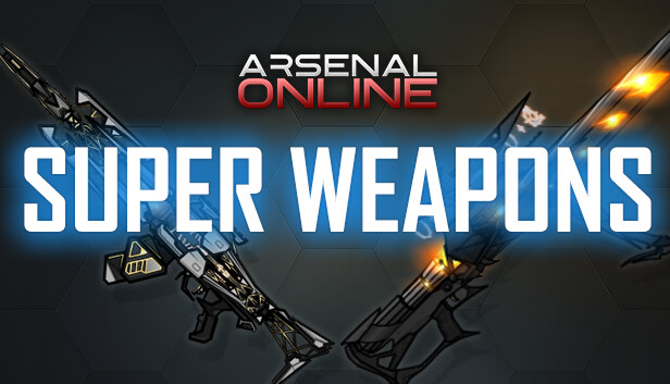 Arsenal Online: Super Weapons Pack